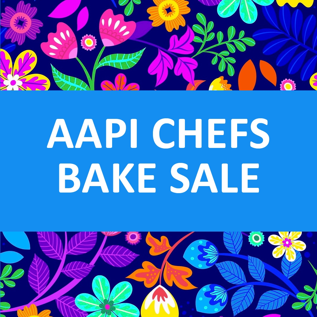 AAPI Chefs Bake Sale